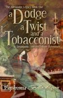 A Dodge, a Twist, and a Tobacconist: A Steampunk Literary Tribute Adventure