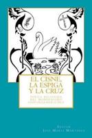 El Cisne, La Espiga Y La Cruz