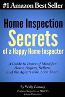 Home Inspection Secrets of a Happy Home Inspector
