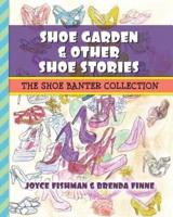 Shoe Garden & Other Shoe Stories