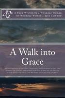 A Walk Into Grace