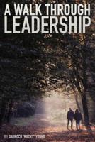 A Walk Through Leadership