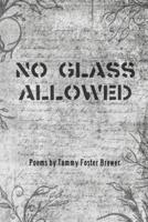 No Glass Allowed