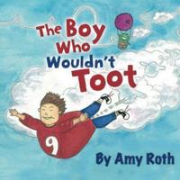 The Boy Who Wouldn't Toot