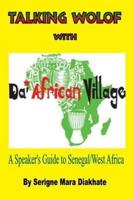 Talking Wolof With Da' African Village