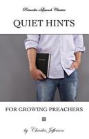 Quiet Hints for Growing Preachers