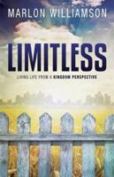 Limitless - Living Life from a Kingdom Perspective
