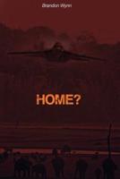 Home?