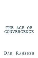 The Age of Convergence