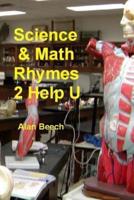 Science & Math Rhymes 2 Help U