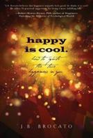 Happy Is Cool.