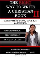The Right Way to Write a Christian Book II