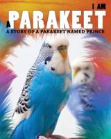I Am a Parakeet