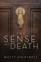 The Sense of Death: An Ann Kinnear Suspense Novel