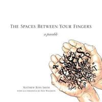 The Spaces Between Your Fingers