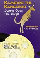 Kameron the Kangaroo Jumps Over the Moon
