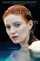 What Freedom Smells Like