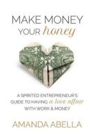 Make Money Your Honey
