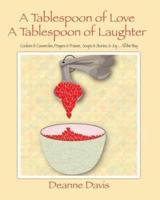 A Tablespoon of Love, A Tablespoon of Laughter