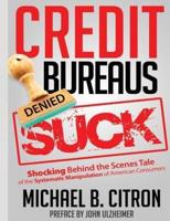Credit Bureaus Suck