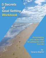 5 Secrets of Goal Setting Workbook