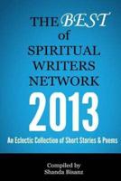 The Best of Spiritual Writers Network 2013