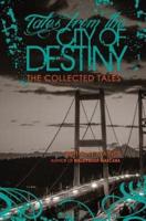 Tales From the City of Destiny