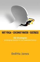 Hot Yoga, Coconut Water and Eustress