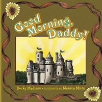 Good Morning, Daddy!