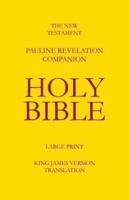 The New Testament - Pauline Revelation Companion