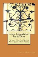 Estate Liquidation Ins & Outs