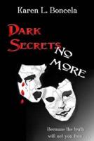 Dark Secrets No More