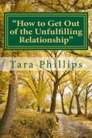 How to Get Out of the Unfulfilling Relationship