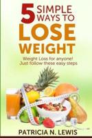 5 Simple Ways to Lose Weight