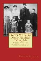 Stories My Father Never Finished Telling Me