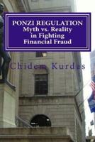 Ponzi Regulation Myth Vs. Reality in Fighting Financial Fraud