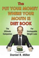 The Put Your Money Where Your Mouth Is Diet Book