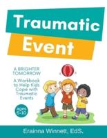 A Brighter Tomorrow: A Workbook to Help Kids Cope with Traumatic Events