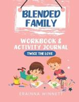 Twice the Love: A Workbook for Kids in Blended Families