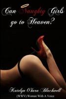 Can Naughty Girls Go to Heaven?