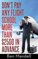 Don't Pay Any Flight School More Than $2500 in Advance