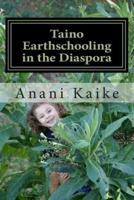 Taino Earthschooling in the Diaspora