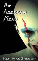 An Aberrant Mind