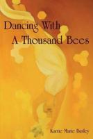 Dancing With a Thousand Bees