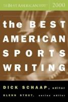The Best American Sports Writing 2000. Best American Sports Writing