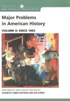 Major Problems in American History Vol. 2 Since 1865