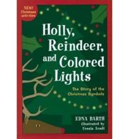 Holly, Reindeer, and Colored Lights