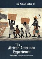 The African American Experience. Volume I Through Reconstruction