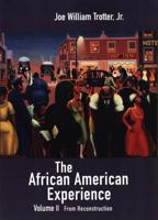 The African American Experience. Volume II From Reconstruction