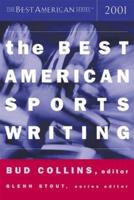 The Best American Sports Writing 2001. Best American Sports Writing